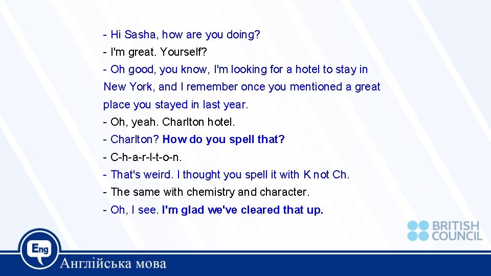 - Hi Sasha, how are you doing? - I'm great. Yourself? - Oh good,