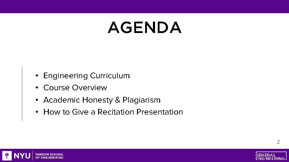 AGENDA • • Engineering Curriculum Course Overview Academic Honesty & Plagiarism How to Give