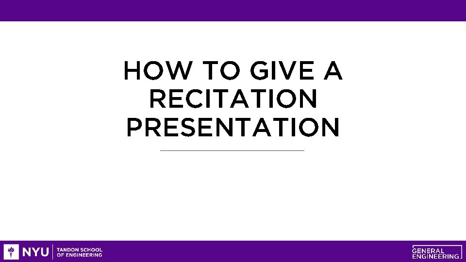 HOW TO GIVE A RECITATION PRESENTATION 