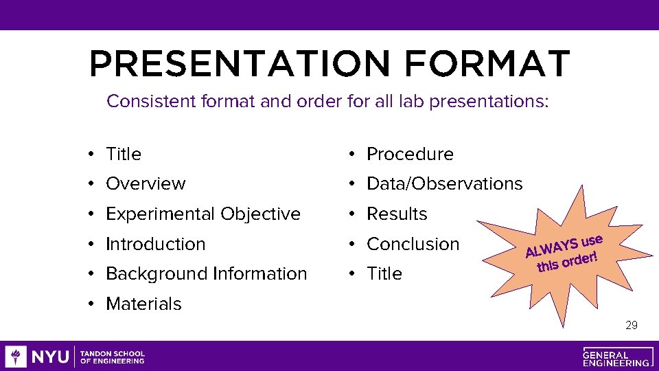 PRESENTATION FORMAT Consistent format and order for all lab presentations: • Title • Procedure
