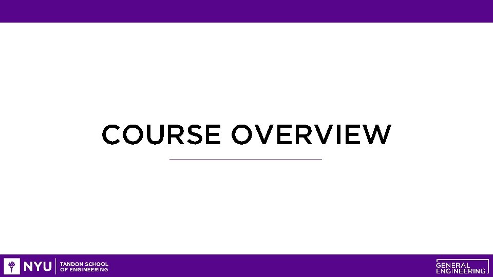 COURSE OVERVIEW 