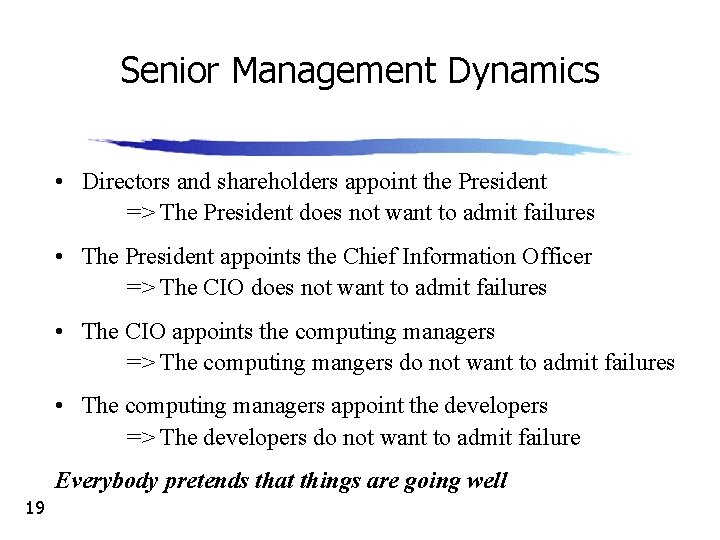 Senior Management Dynamics • Directors and shareholders appoint the President => The President does