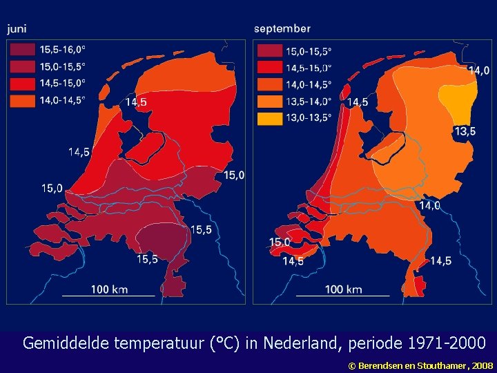 Gemiddelde temperatuur (°C) in Nederland, periode 1971 -2000 © Berendsen en Stouthamer, 2008 