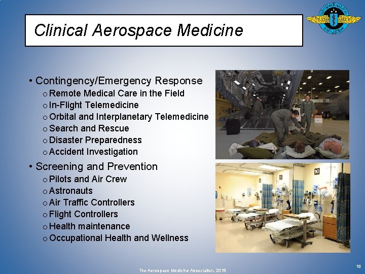 Clinical Aerospace Medicine • Contingency/Emergency Response o Remote Medical Care in the Field o