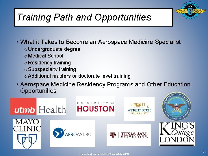 Training Path and Opportunities • What it Takes to Become an Aerospace Medicine Specialist