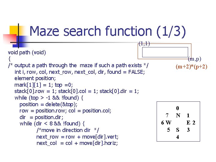 Maze search function (1/3) (1, 1) void path (void) { /* output a path Maze search function (1/3) (1, 1) void path (void) { /* output a path