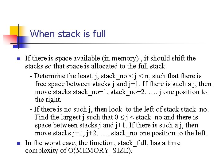 When stack is full n n If there is space available (in memory) , When stack is full n n If there is space available (in memory) ,