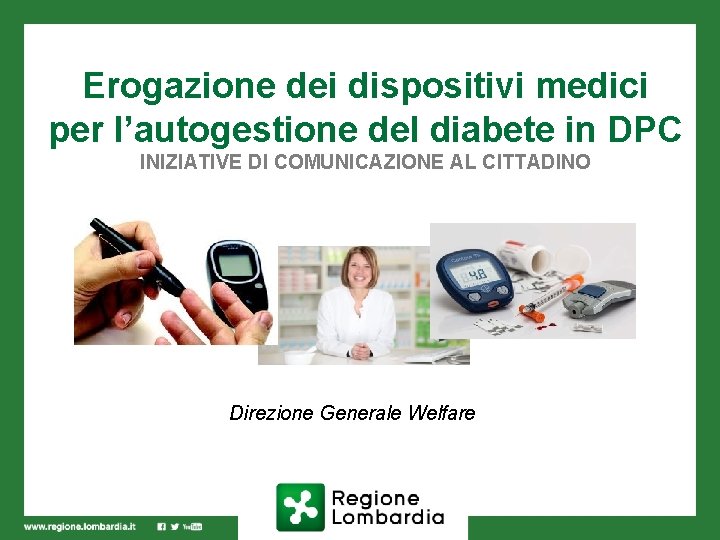 Erogazione dei dispositivi medici per l’autogestione del diabete in DPC INIZIATIVE DI COMUNICAZIONE AL