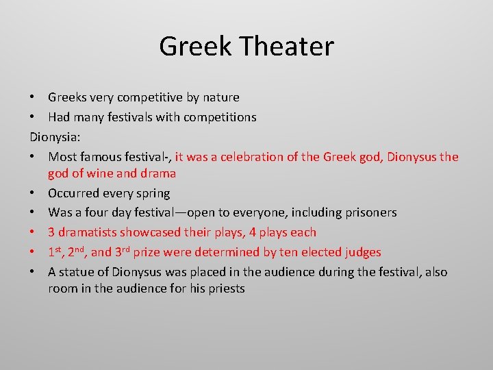 Greek Theater • Greeks very competitive by nature • Had many festivals with competitions