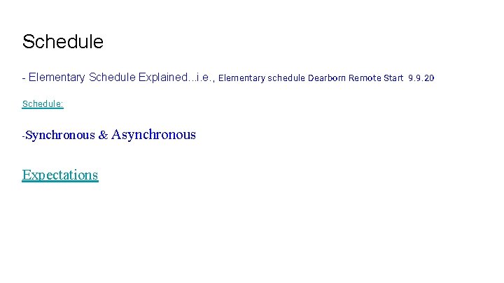 Schedule - Elementary Schedule Explained. . . i. e. , Elementary schedule Dearborn Remote Schedule - Elementary Schedule Explained. . . i. e. , Elementary schedule Dearborn Remote