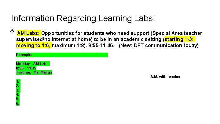 Information Regarding Learning Labs: * AM Labs: Opportunities for students who need support (Special Information Regarding Learning Labs: * AM Labs: Opportunities for students who need support (Special