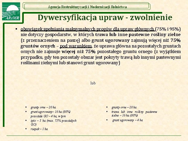 Agencja Restrukturyzacji i Modernizacji Rolnictwa Dywersyfikacja upraw - zwolnienie § obowiązek spełniania maksymalnych progów