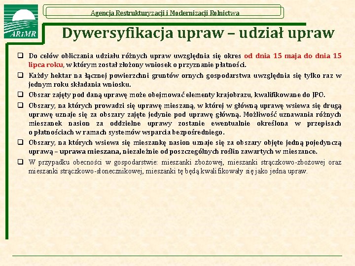 Agencja Restrukturyzacji i Modernizacji Rolnictwa Dywersyfikacja upraw – udział upraw q Do celów obliczania