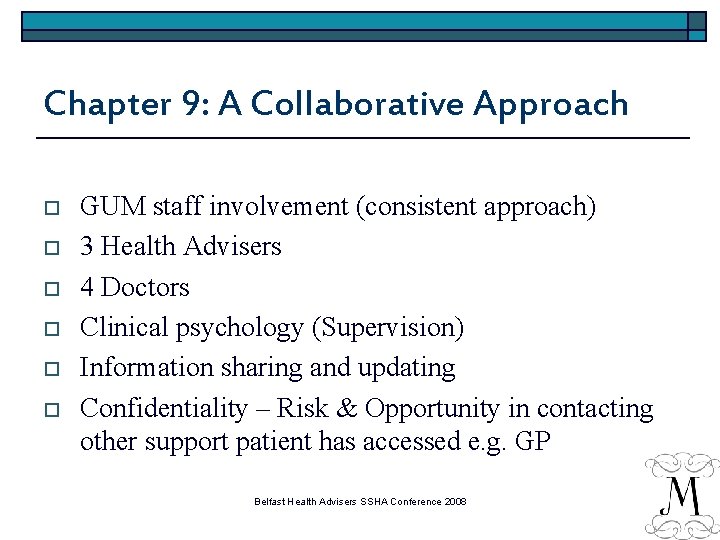 Chapter 9: A Collaborative Approach o o o GUM staff involvement (consistent approach) 3