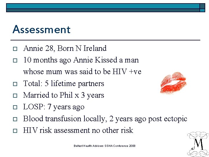 Assessment o o o o Annie 28, Born N Ireland 10 months ago Annie
