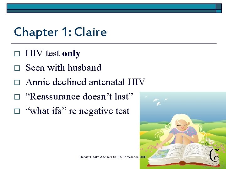 Chapter 1: Claire o o o HIV test only Seen with husband Annie declined