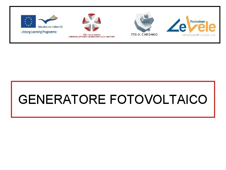 ITIS G. CARDANO GENERATORE FOTOVOLTAICO 