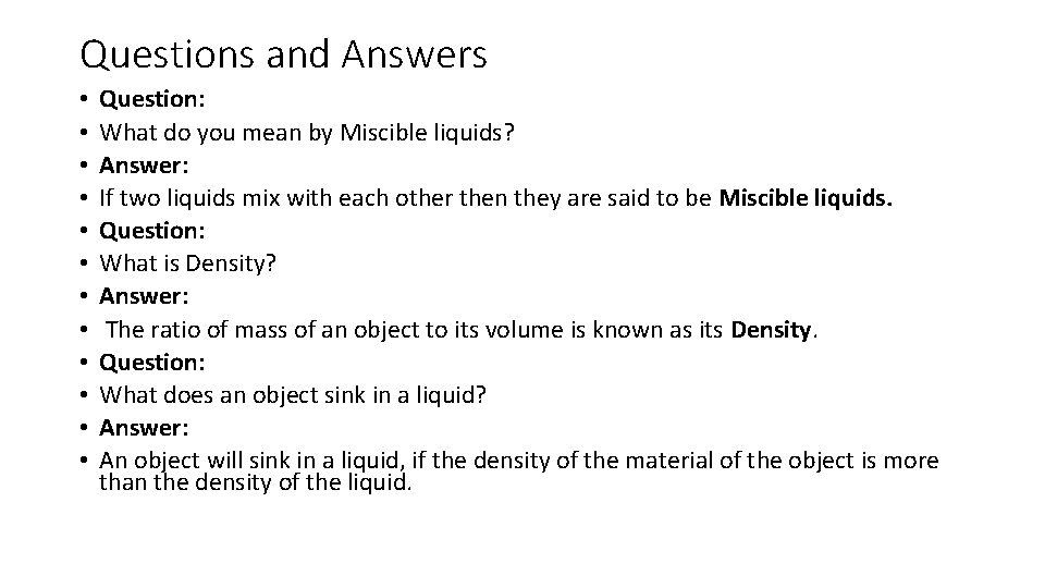 Questions and Answers • • • Question: What do you mean by Miscible liquids?