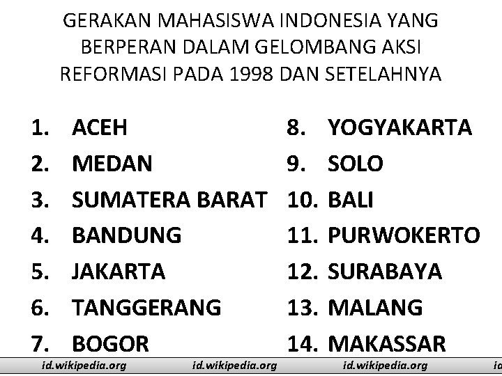 GERAKAN MAHASISWA INDONESIA YANG BERPERAN DALAM GELOMBANG AKSI REFORMASI PADA 1998 DAN SETELAHNYA 1.