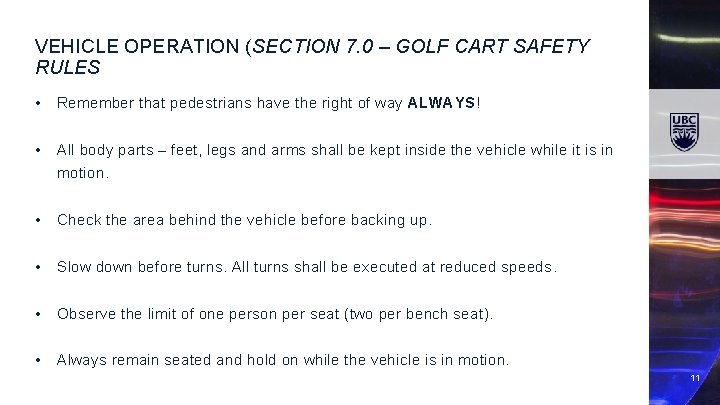 VEHICLE OPERATION (SECTION 7. 0 – GOLF CART SAFETY RULES • Remember that pedestrians
