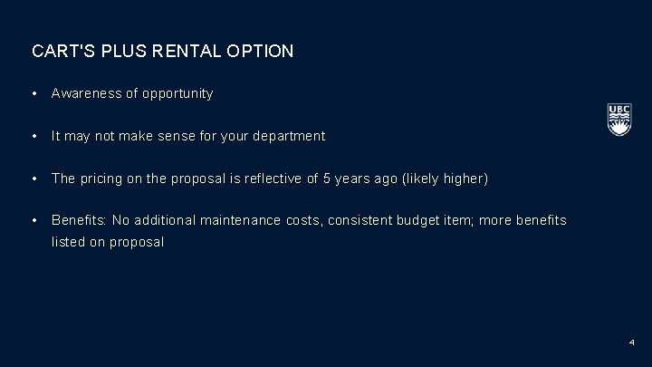 CART'S PLUS RENTAL OPTION • Awareness of opportunity • It may not make sense