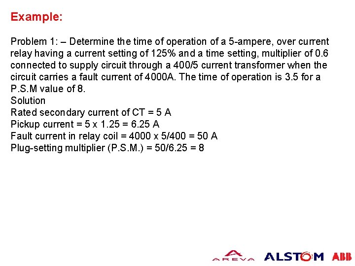 Example: Problem 1: – Determine the time of operation of a 5 -ampere, over