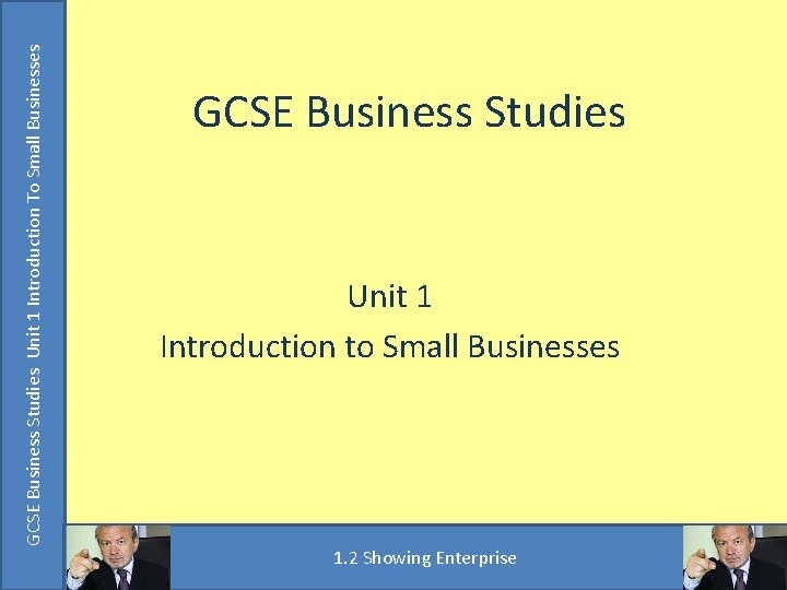GCSE Business Studies Unit 1 Introduction To Small Businesses GCSE Business Studies Unit 1