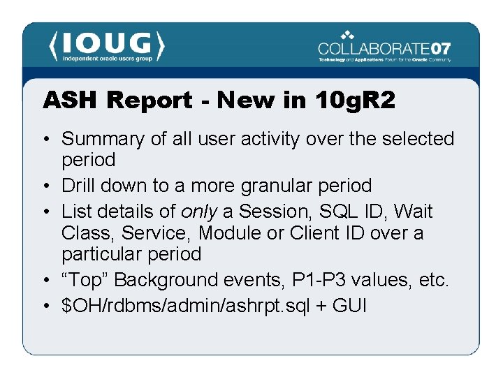 ASH Report - New in 10 g. R 2 • Summary of all user