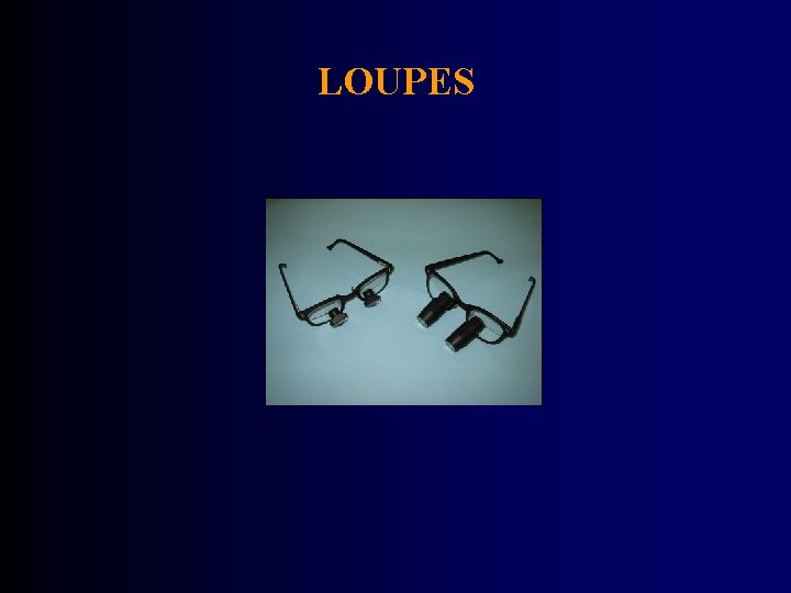 LOUPES 