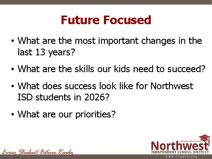 Future Focused • What are the most important changes in the last 13 years?