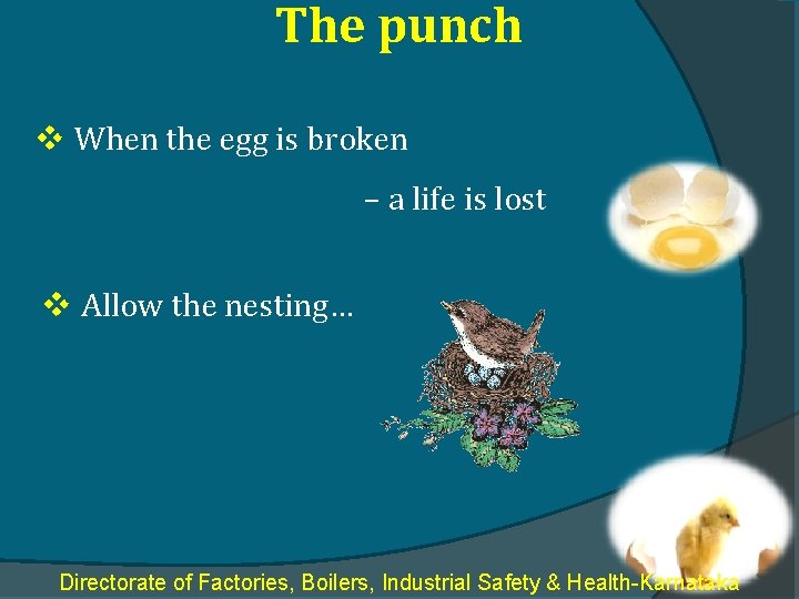 The punch v When the egg is broken – a life is lost v