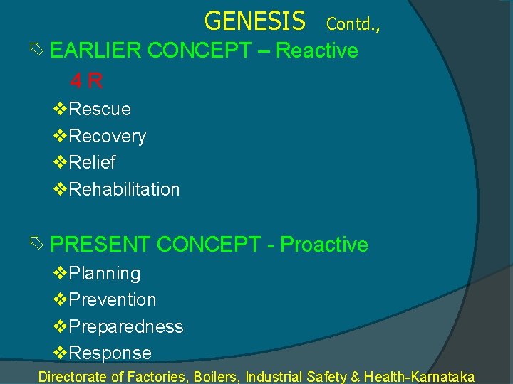 GENESIS Contd. , õ EARLIER CONCEPT – Reactive 4 R v. Rescue v. Recovery