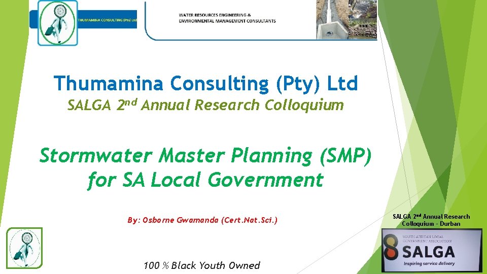 Thumamina Consulting (Pty) Ltd SALGA 2 nd Annual Research Colloquium Stormwater Master Planning (SMP)