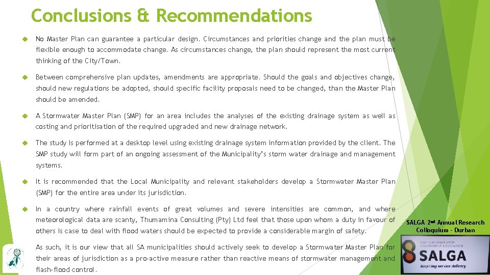 Conclusions & Recommendations No Master Plan can guarantee a particular design. Circumstances and priorities