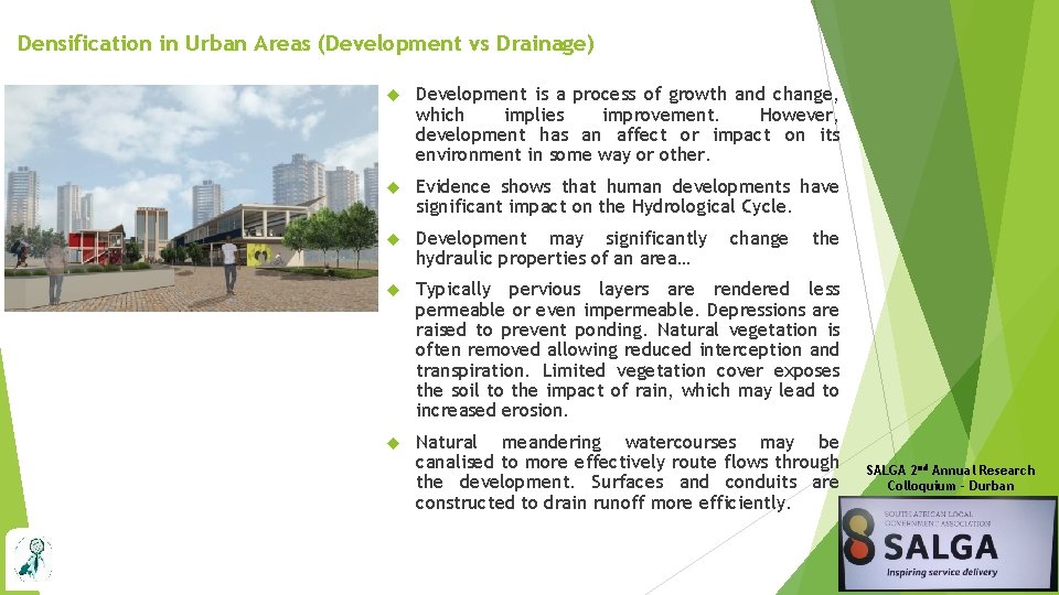 Densification in Urban Areas (Development vs Drainage) Development is a process of growth and