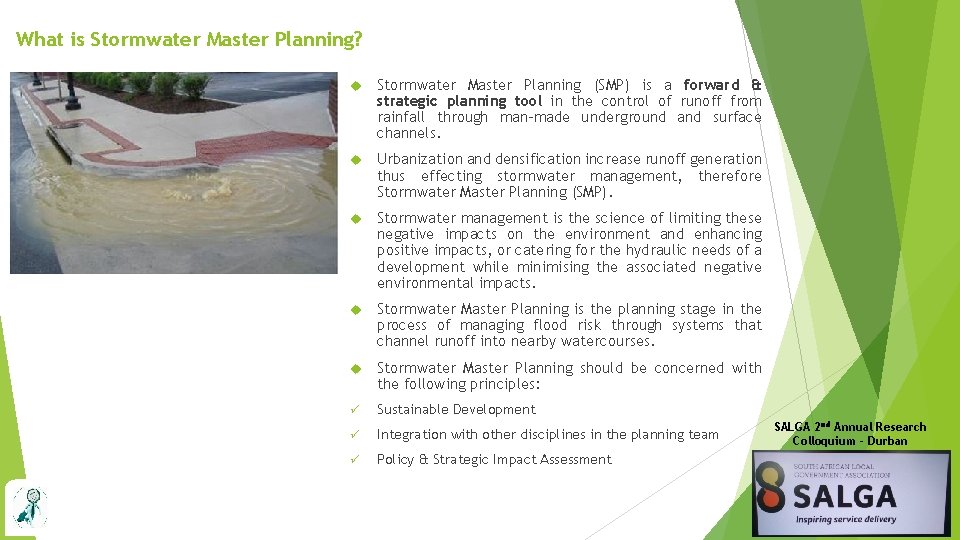 What is Stormwater Master Planning? Stormwater Master Planning (SMP) is a forward & strategic