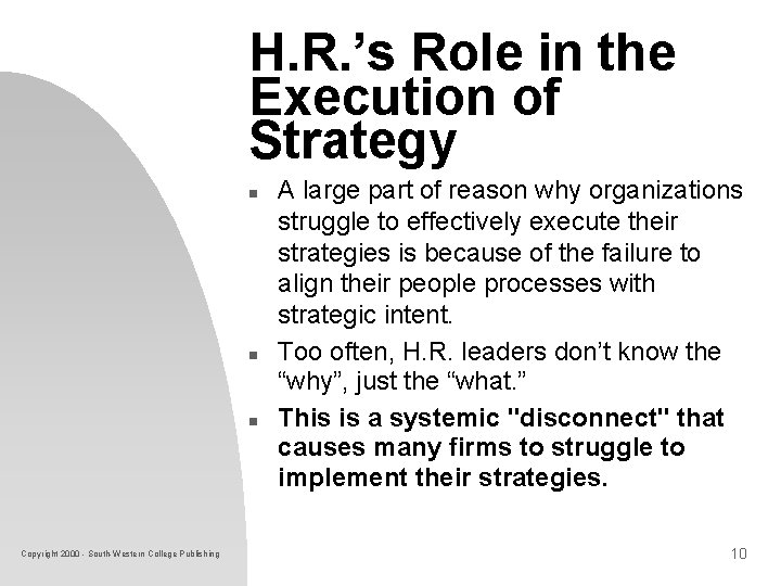 H. R. ’s Role in the Execution of Strategy n n n Copyright 2000 H. R. ’s Role in the Execution of Strategy n n n Copyright 2000