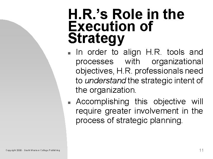 H. R. ’s Role in the Execution of Strategy n n Copyright 2000 - H. R. ’s Role in the Execution of Strategy n n Copyright 2000 -