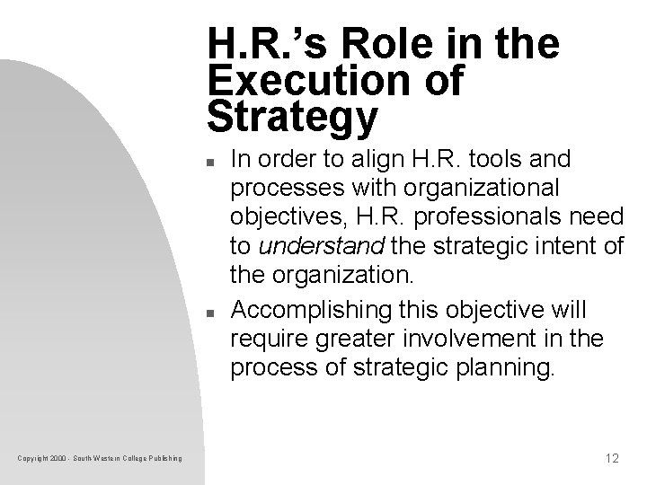 H. R. ’s Role in the Execution of Strategy n n Copyright 2000 - H. R. ’s Role in the Execution of Strategy n n Copyright 2000 -