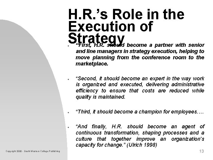 H. R. ’s Role in the Execution of Strategy · · Copyright 2000 - H. R. ’s Role in the Execution of Strategy · · Copyright 2000 -