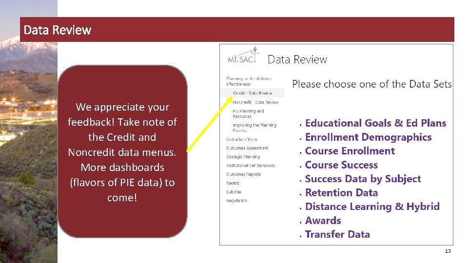 Data Review We appreciate your feedback! Take note of the Credit and Noncredit data