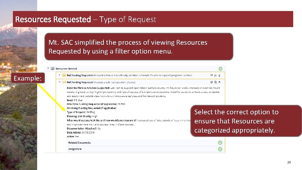 Resources Requested – Type of Request Mt. SAC simplified the process of viewing Resources