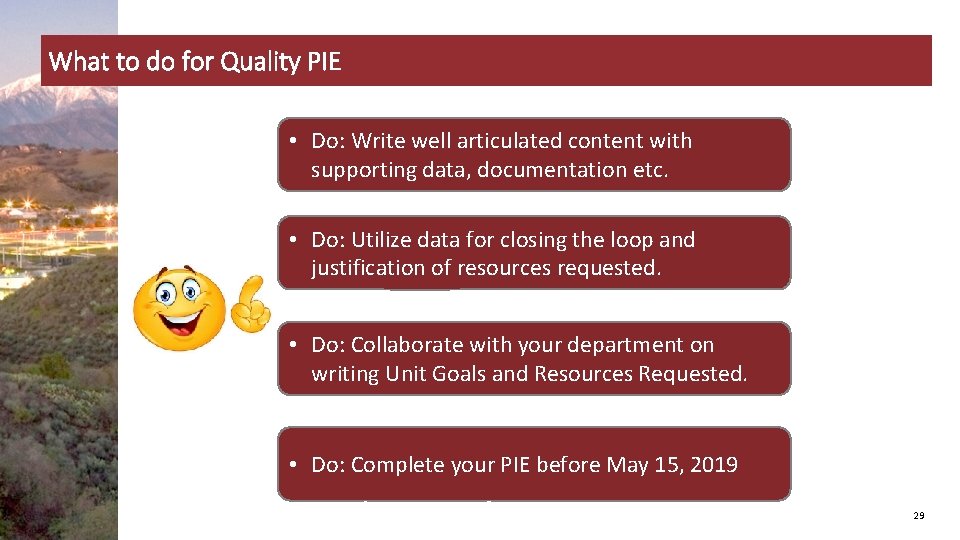 What to do for Quality PIE • Do: Write well articulated content with supporting