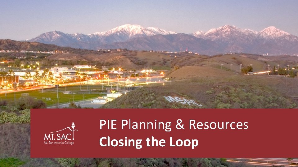 PIE Planning & Resources Closing the Loop 