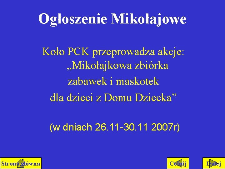 Ogłoszenie Mikołajowe Koło PCK przeprowadza akcje: „Mikołajkowa zbiórka zabawek i maskotek dla dzieci z