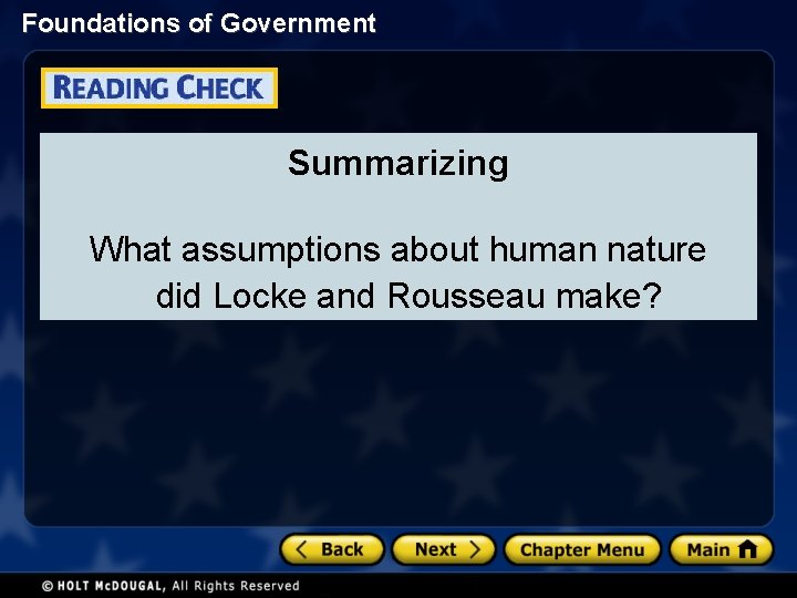 Foundations of Government Summarizing What assumptions about human nature did Locke and Rousseau make?