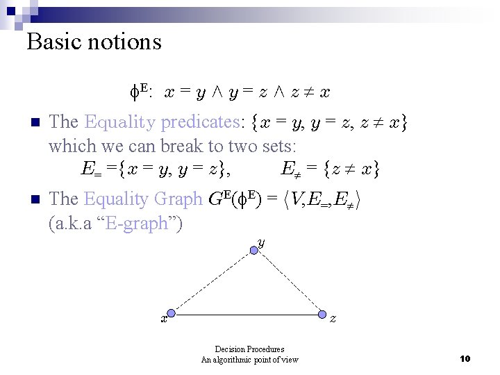 Basic notions E: x = y Æ y = z Æ z x n