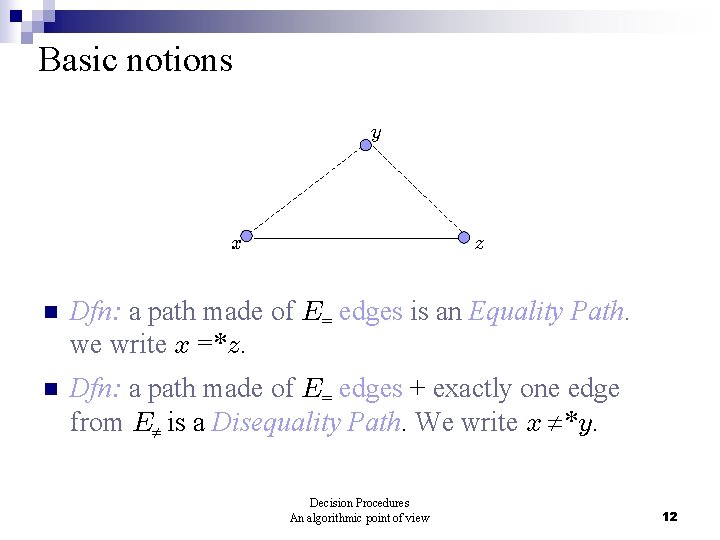 Basic notions y x z n Dfn: a path made of E= edges is