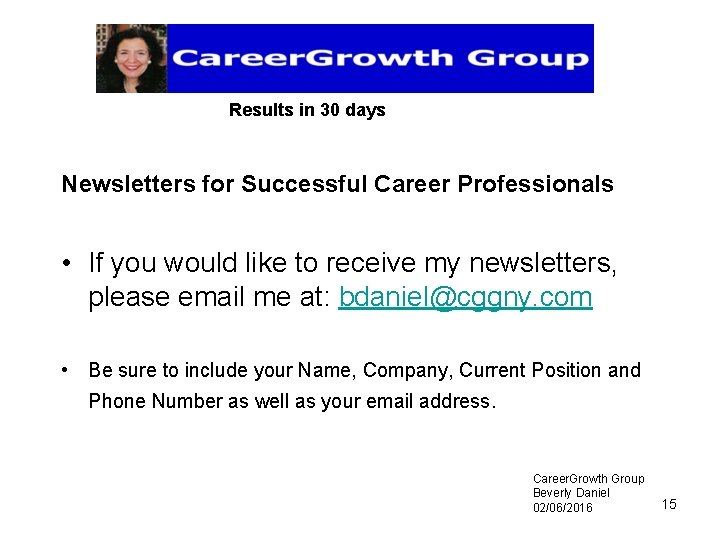 Results in 30 days Newsletters for Successful Career Professionals • If you would like