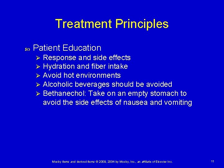 Treatment Principles Patient Education Ø Ø Ø Response and side effects Hydration and fiber